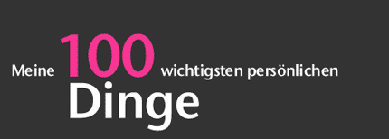 Meine 100 wichtigsten persönlichen Dinge