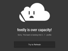 Feedly is over capacity!