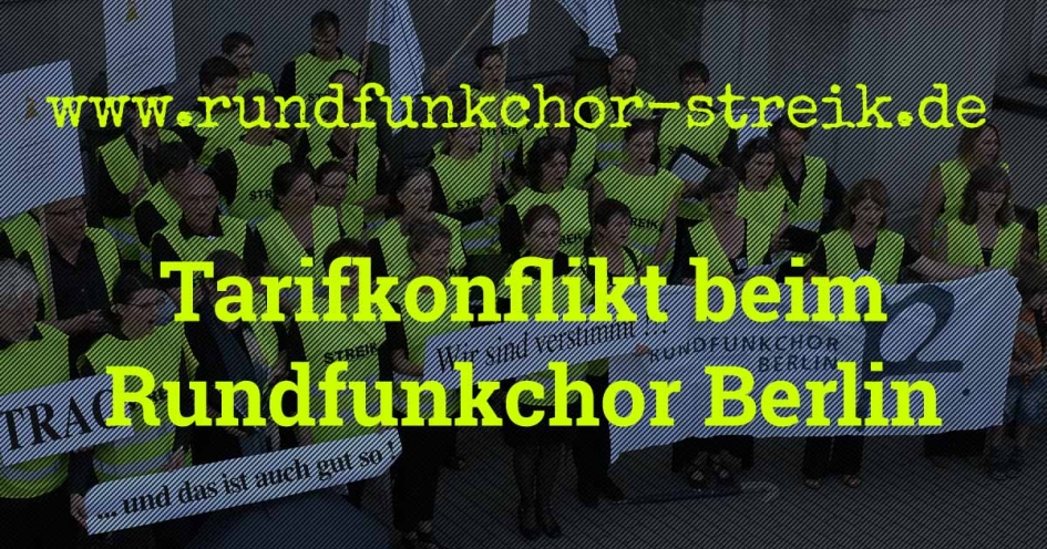 Rundfunkchor Berlin: Streik/Tarifkonflikt